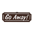Go Away Sign